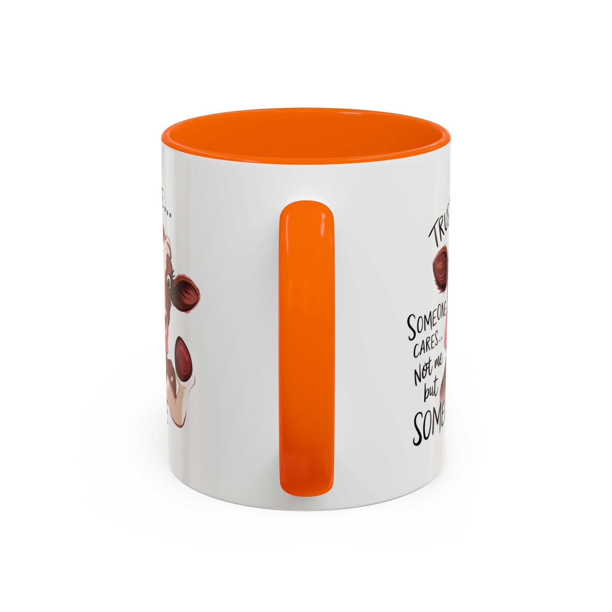 Funny Cow Accent Coffee Mug - Trust Me, Someone Cares attitude sassy animal lover