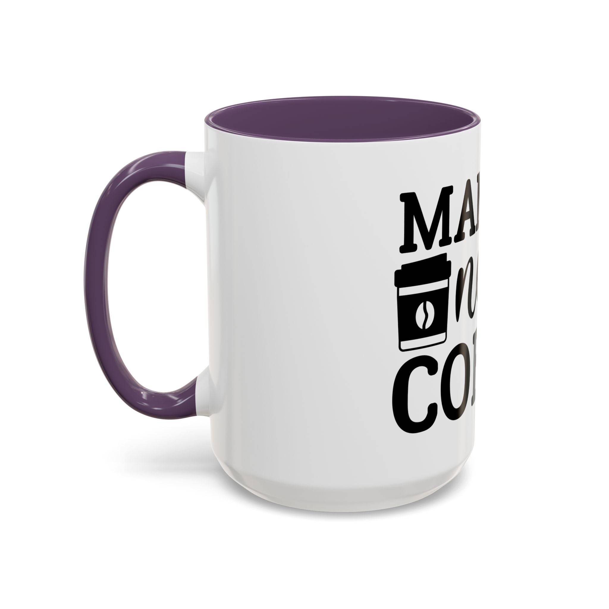 mama needs coffee funny humor Accent Coffee Mug (11, 15oz) mother gift