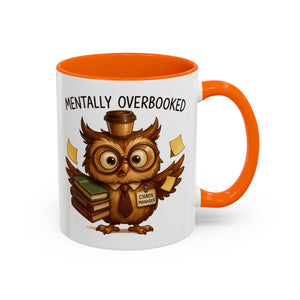 Cute Owl Coffee Mug | Mentally Overbooked Mug | Gifts for Book Lovers, Teacher Gifts, Office Decor, Funny Coffee Cup