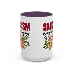 Sarcasm Coffee Mug - 11/15oz Floral Design, Perfect for Coffee Lovers