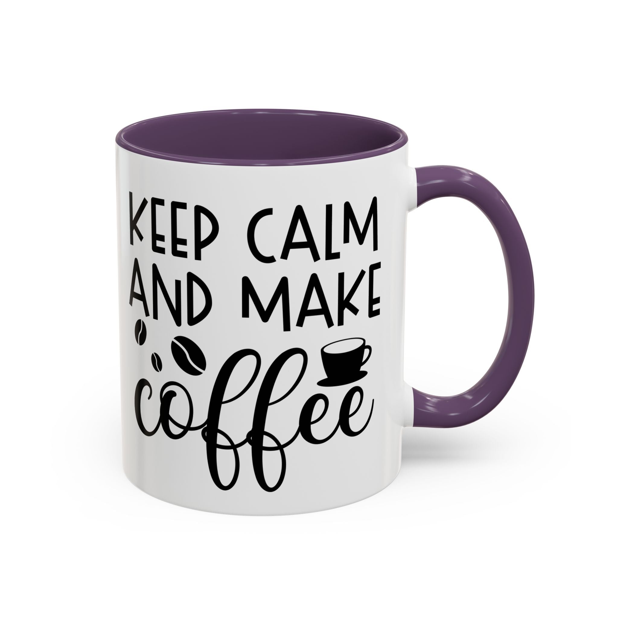Keep Calm Coffee Mug - Fun Gift for Coffee Lovers, Kitchen Decor, Motivational Drinkware, Homebrew Enthusiast, Daily Motivation