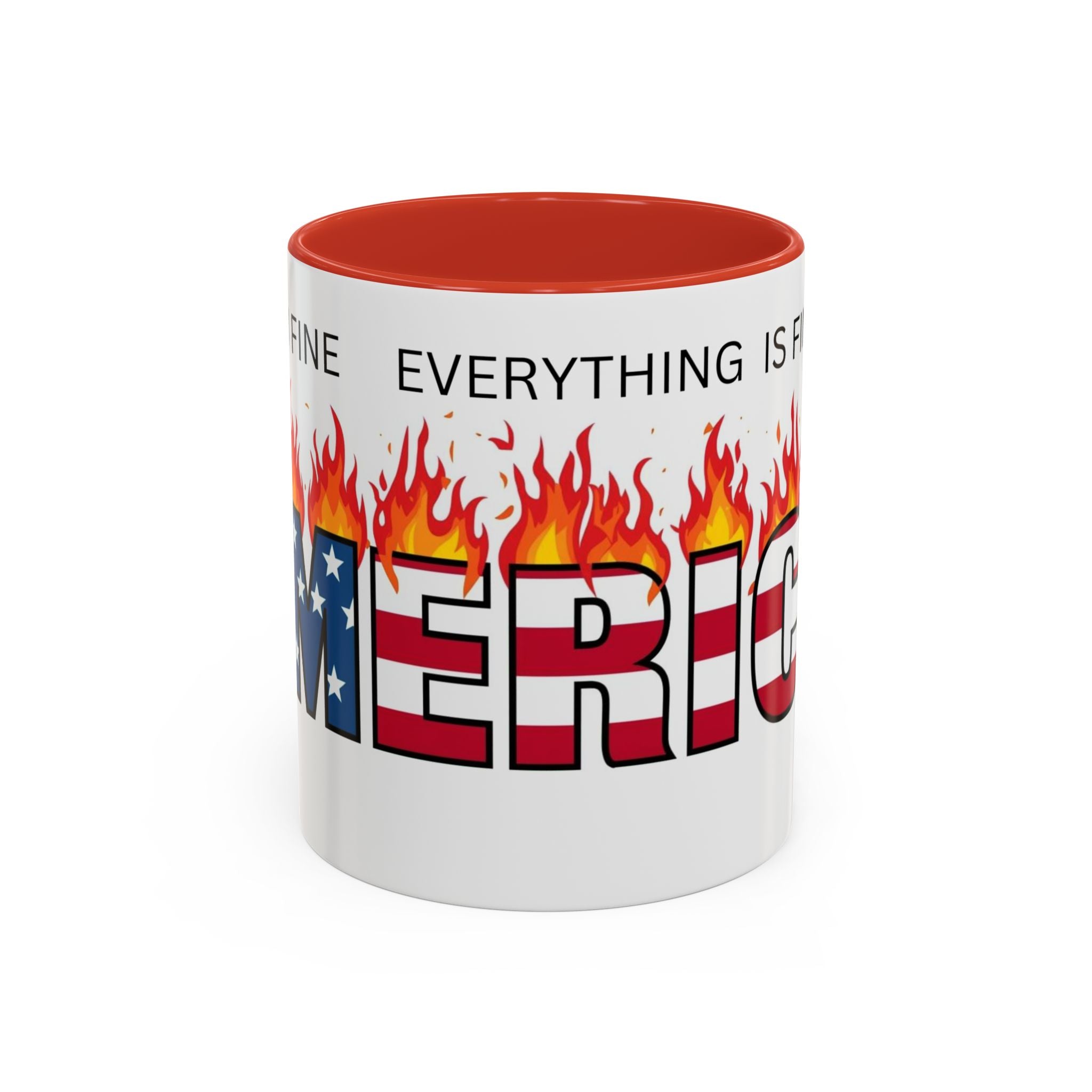 america in flames I'm fine everything is fine  Coffee Mug with American Flag