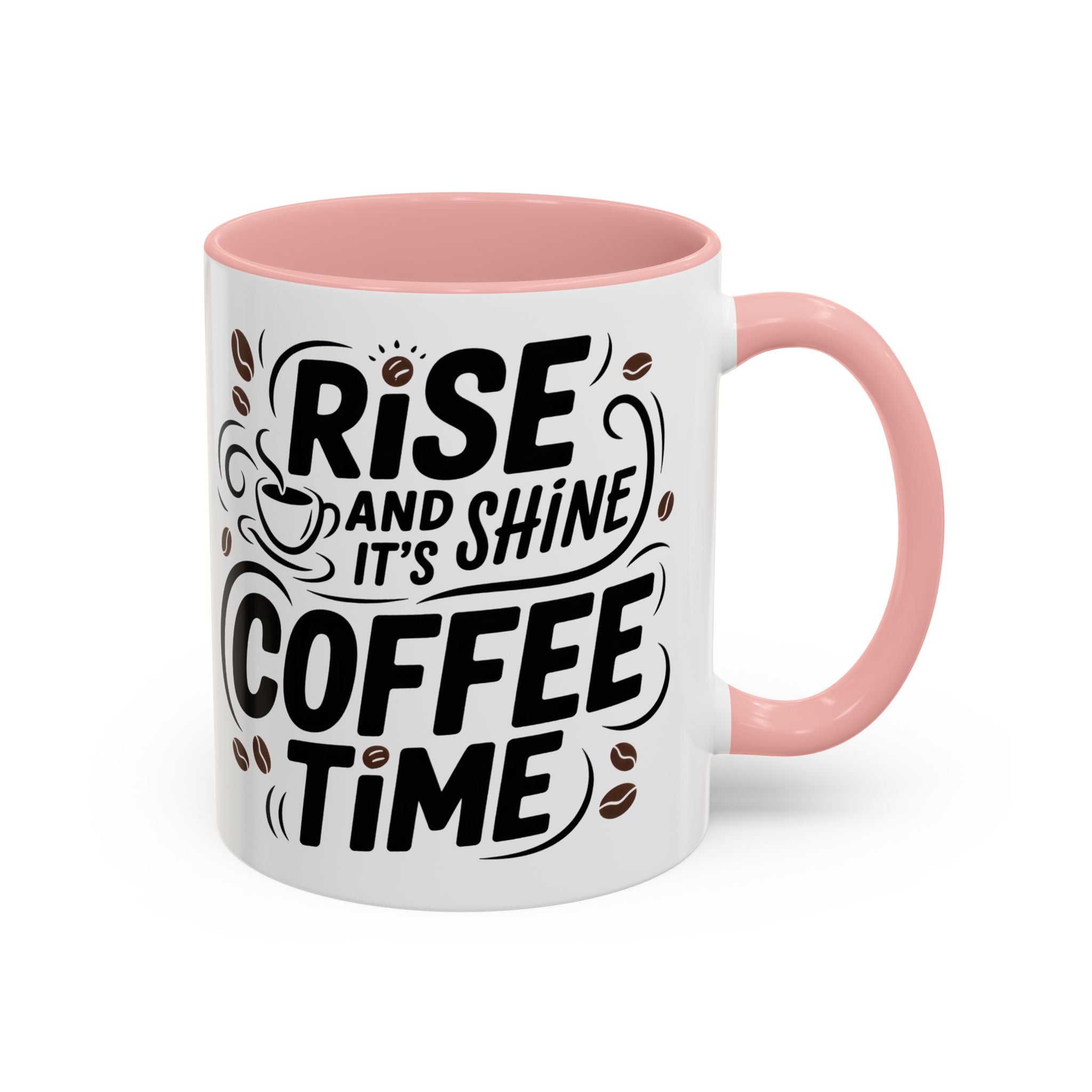 Rise and Shine Coffee Time Mug morning motivation