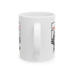 Funny cat I do what I want Ceramic Mug, (11oz, 15oz) by the x m world