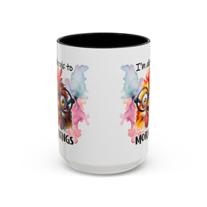 Funny Morning Coffee Mug, Gift for Coffee Lovers, Humorous Mug, Office Mug, Unique Cup for Mornings, Chicken Design
