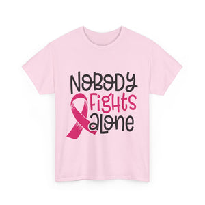 Empowering Awareness Tee - Nobody Fights Alone, Unisex Cotton T-Shirt, Supportive Gift, Breast Cancer Awareness, Inspirational Shirt