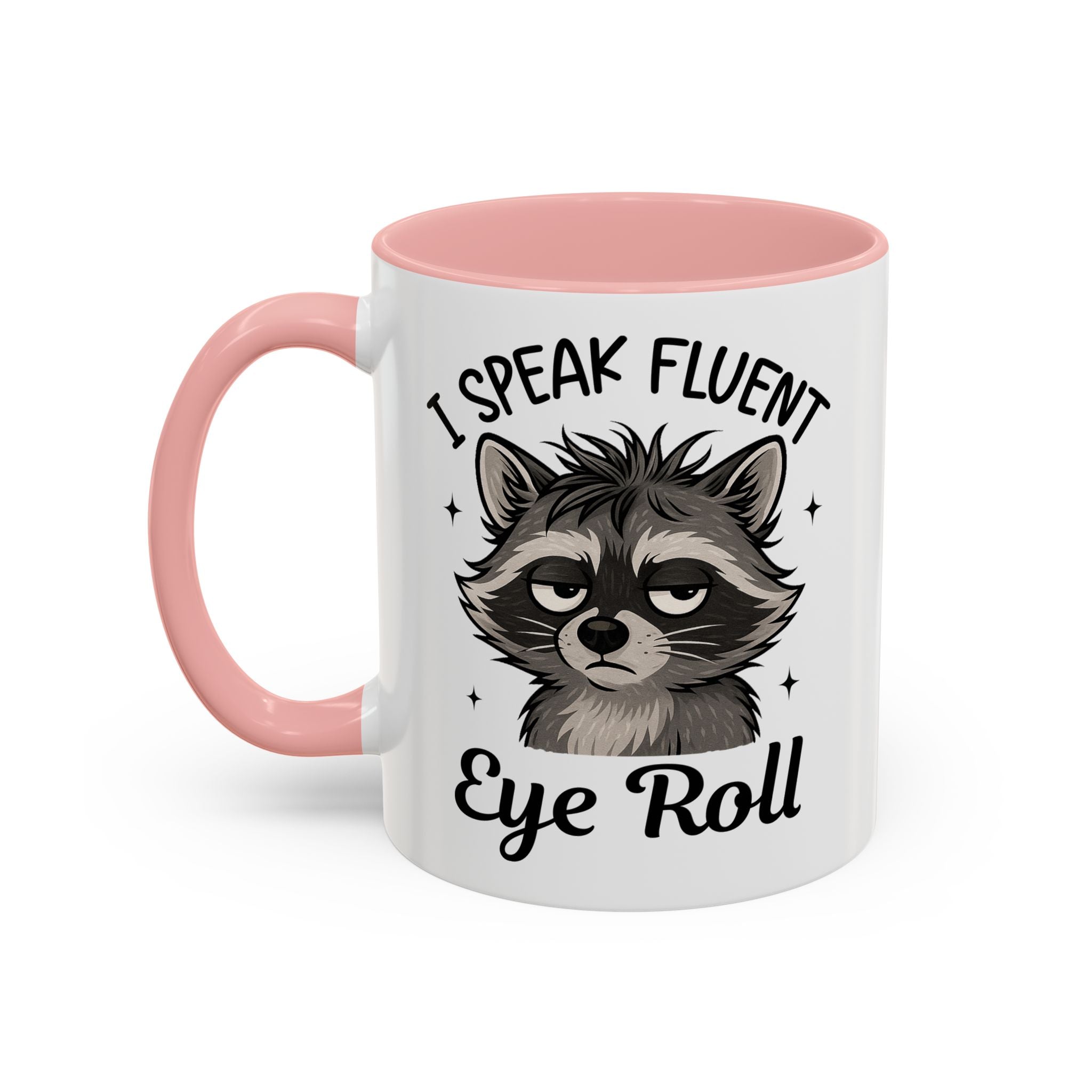 I Speak Fluent Eye Roll Raccoon Accent Coffee Mug sarcasm funny animal