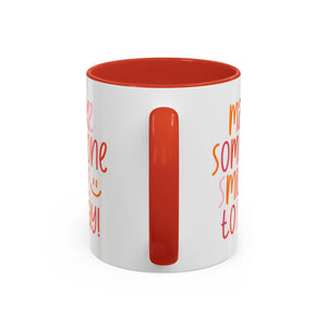 Motivational Coffee Mug - Make Someone Smile Today! - Gift for Friend, Inspirational, Cute Coffee Cup, Office Mug, Cheerful Drinkware