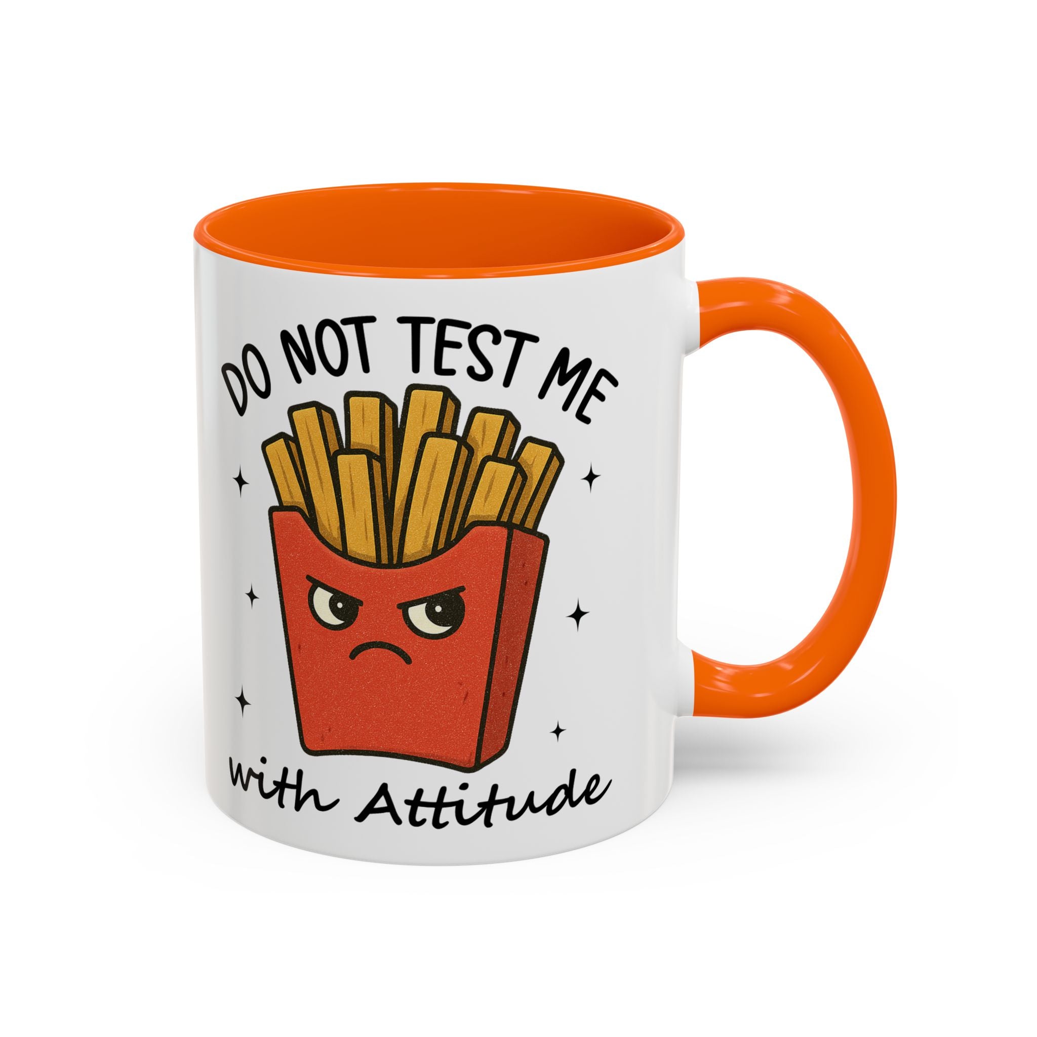 Coffee Mug — "Do Not Test Me with Attitude" Funny French Fry Cartoon Accent Mug sarcasm