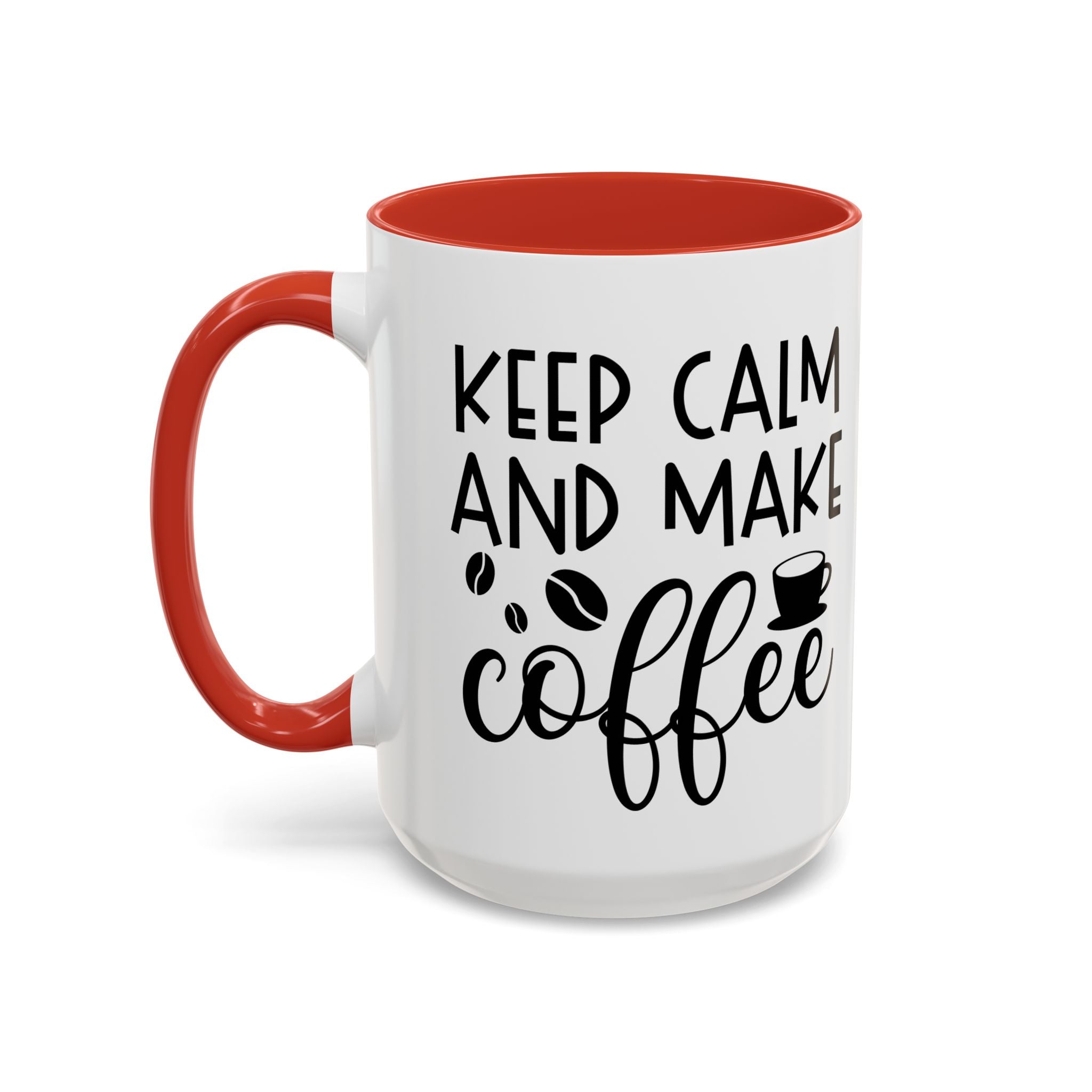 Keep Calm Coffee Mug - Fun Gift for Coffee Lovers, Kitchen Decor, Motivational Drinkware, Homebrew Enthusiast, Daily Motivation