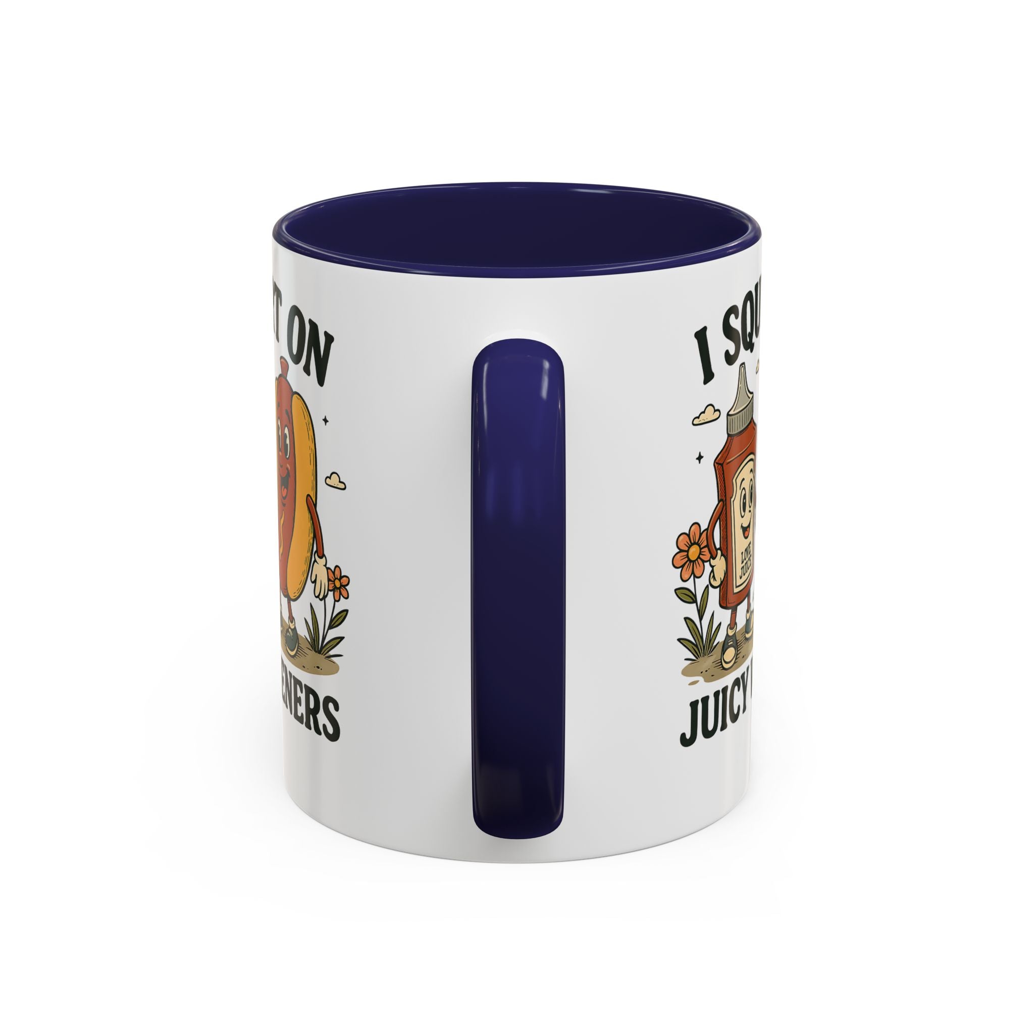 I squirt on Juicy Wieners Coffee Mug - Fun Foodie Design adult humor