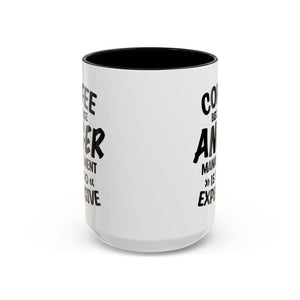 Funny Anger Management Coffee Mug, Gift for Coffee Lovers, Stress Relief, Black Accent, Humorous Cup for Friends, Office Humor, Funny Gifts