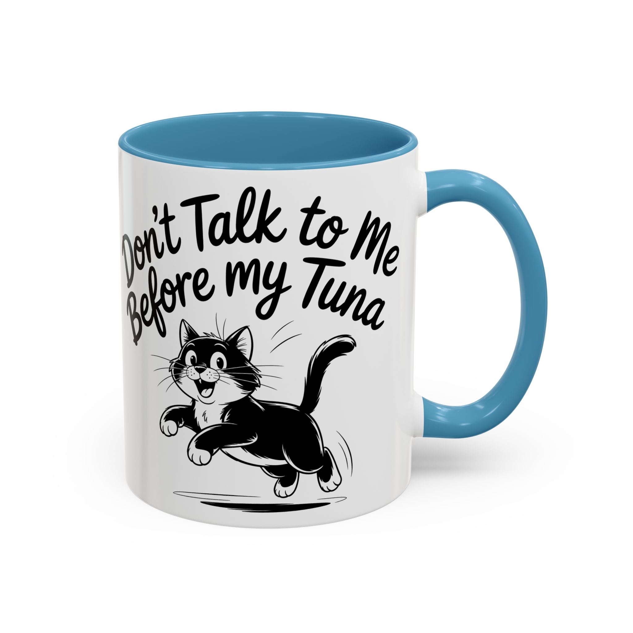 Coffee Mug — "Don't Talk to Me Before My Tuna" Cat Accent Mug (11/15oz) funny