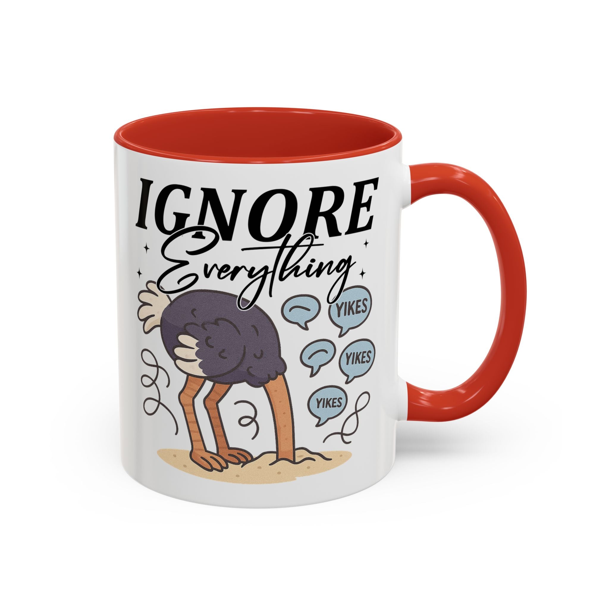 Ignore Everything Coffee Mug — Funny Ostrich Sarcastic Ceramic Accent Mug (11/15oz)