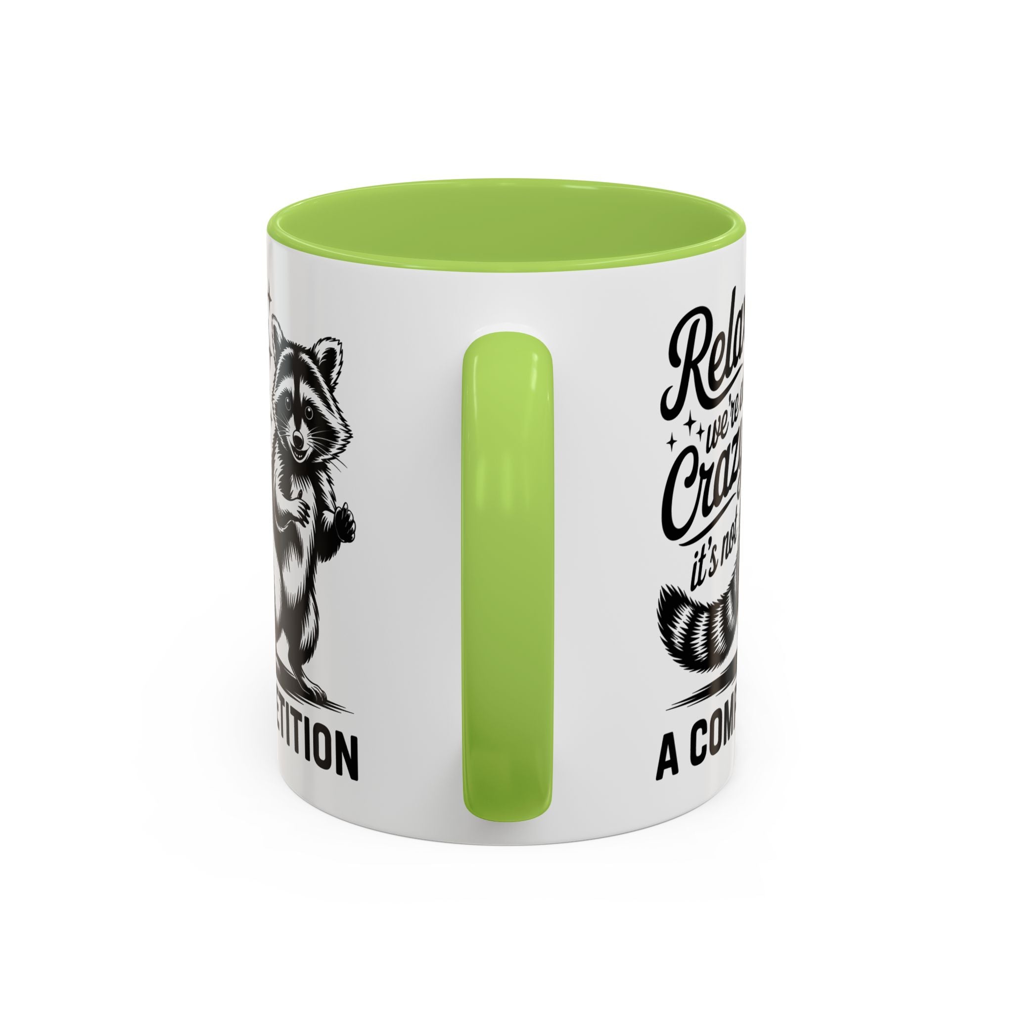 Raccoon Quote Coffee Mug - Relax We're All Crazy funny adult humor mental health