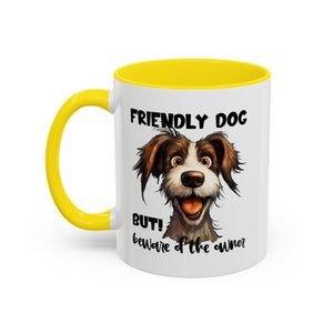 Friendly Dog Owner Mug, Dog Lover Gift, Funny Coffee Cup, Pet Owner Humor, Animal Lover Present, Holiday Gift for Dog Lovers
