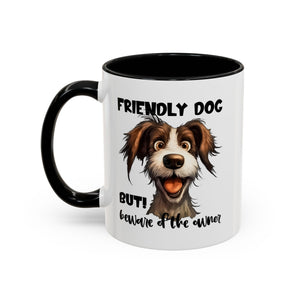 Friendly Dog Owner Mug, Dog Lover Gift, Funny Coffee Cup, Pet Owner Humor, Animal Lover Present, Holiday Gift for Dog Lovers