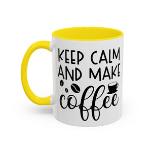Keep Calm Coffee Mug - Fun Gift for Coffee Lovers, Kitchen Decor, Motivational Drinkware, Homebrew Enthusiast, Daily Motivation