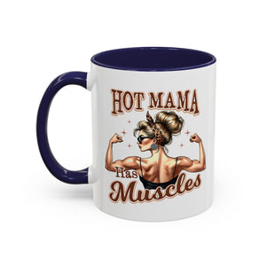 Hot Mama Has Muscles Coffee Mug - Fun & Motivational 11/15oz Accent Mug for Fitness Lovers