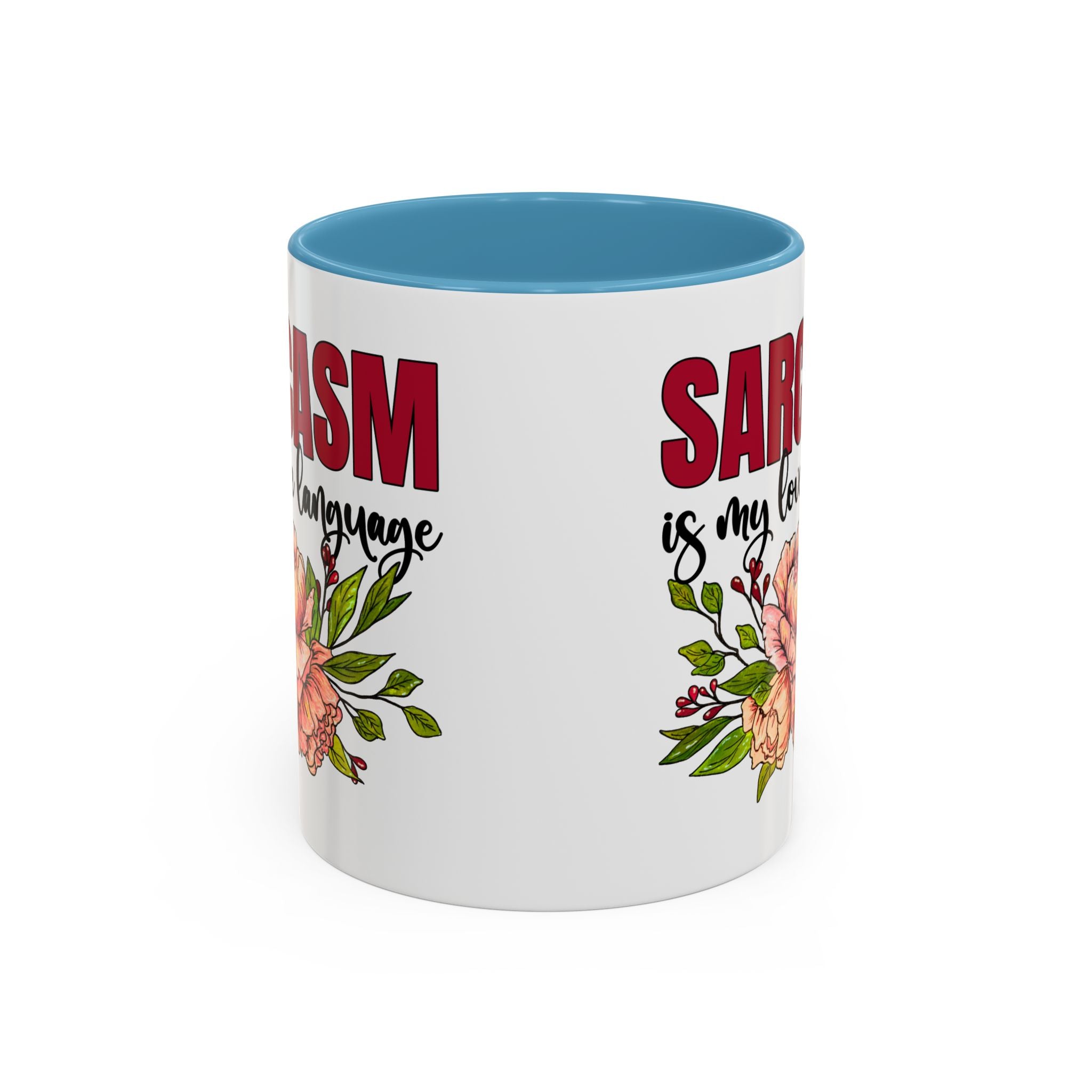 Sarcasm Coffee Mug - 11/15oz Floral Design, Perfect for Coffee Lovers