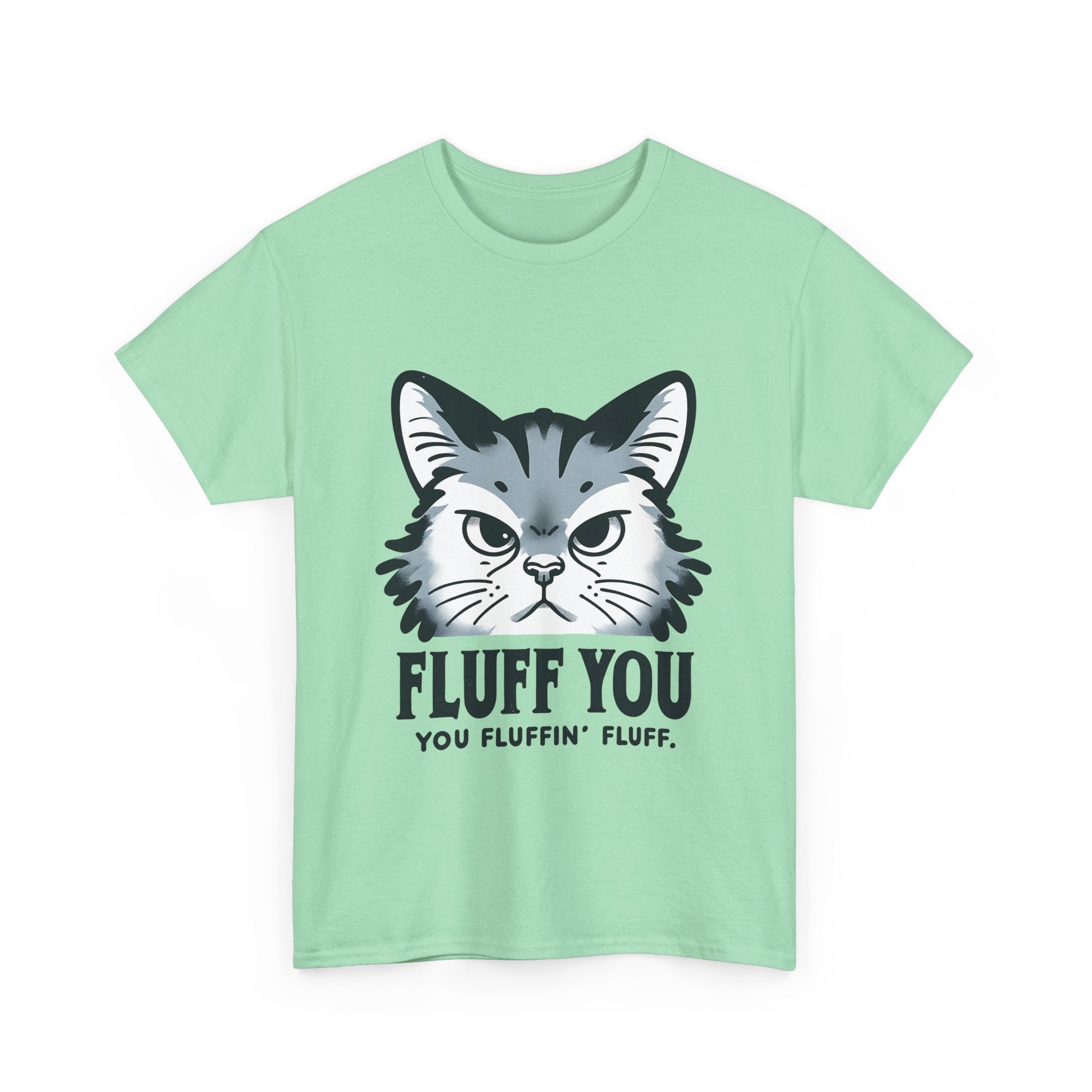 Fluff You Cat Unisex Heavy Cotton Tee - Funny Cat Lover Shirt