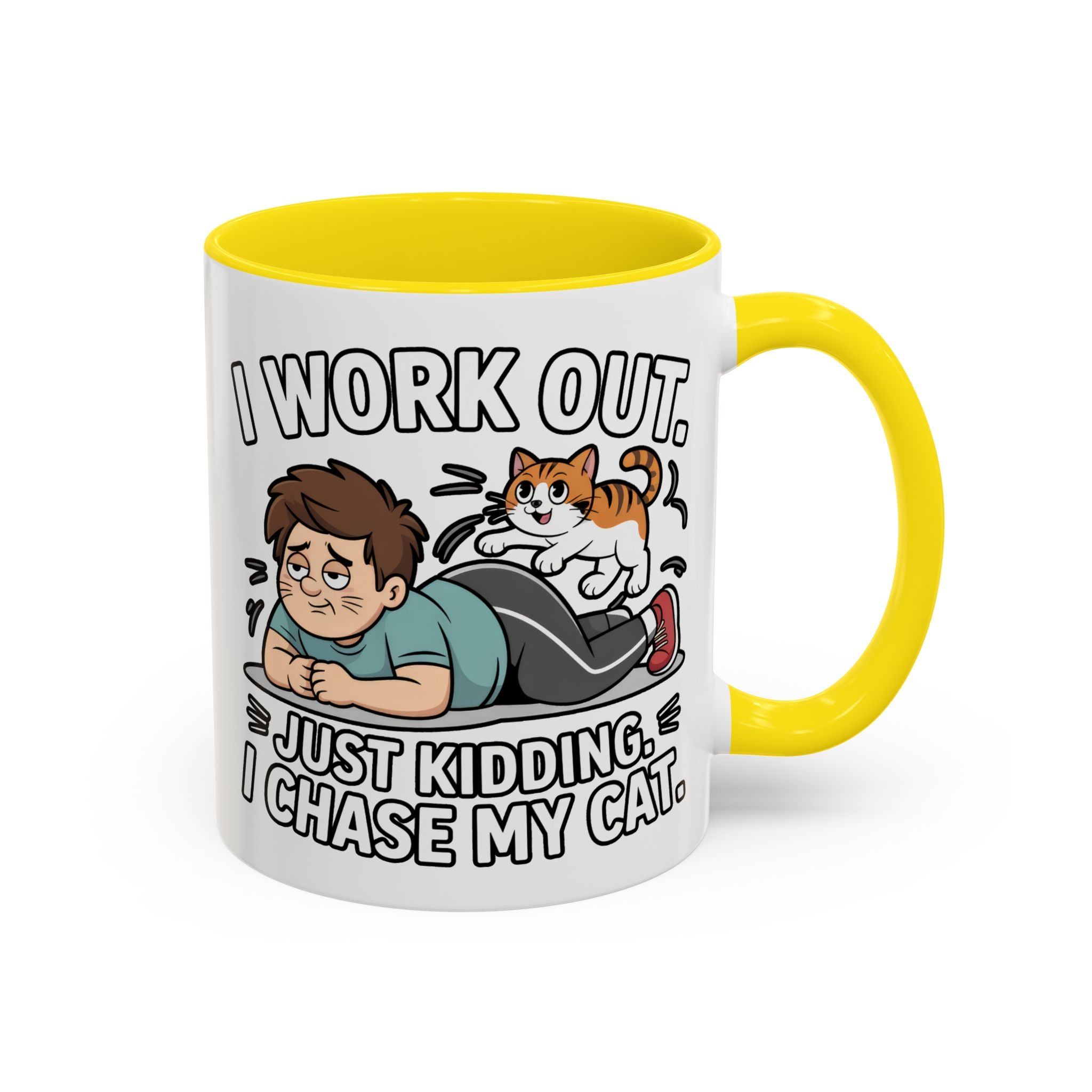 I Work Out Just Kidding I Chase My Cat Coffee Mug — Funny Cat Lover Accent Mug