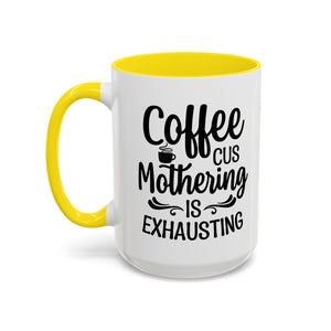 Exhausting Motherhood Coffee Mug, Funny Gift for Moms, Cute Java Cup, Coffee Lover's Mug, Parent Humor, Unique Kitchen Decor