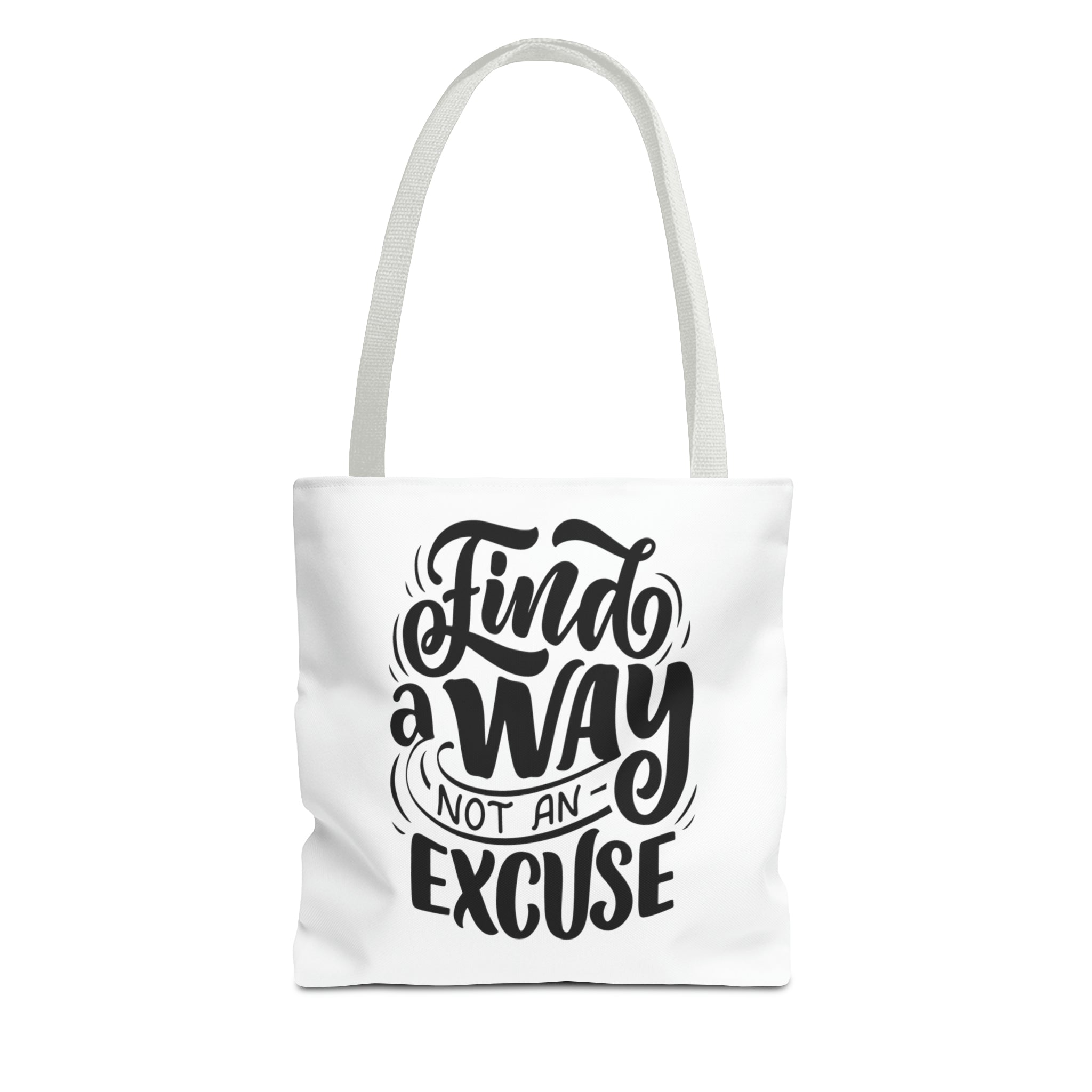 find a wat not an excuse gift Tote Bag (AOP)