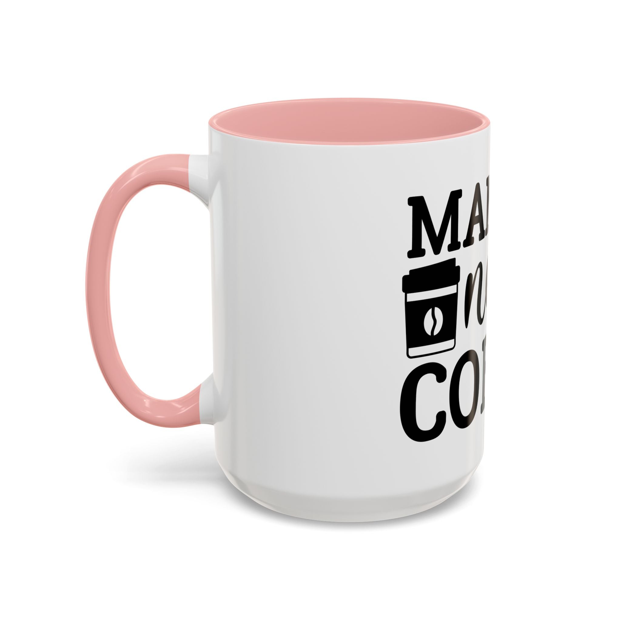 mama needs coffee funny humor Accent Coffee Mug (11, 15oz) mother gift