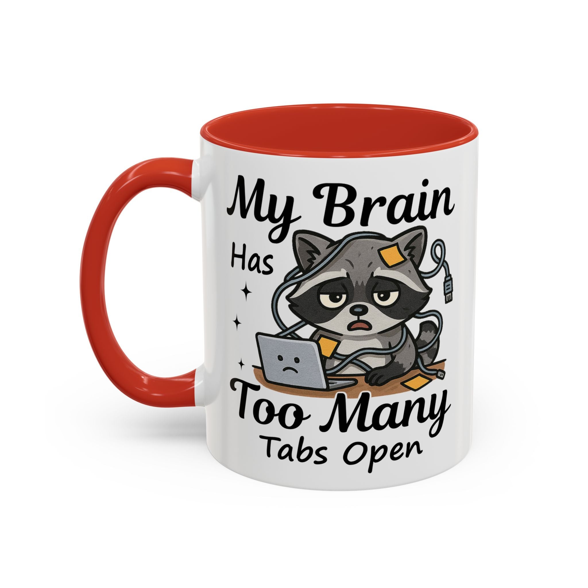 My Brain Has Too Many Tabs Open Coffee Mug