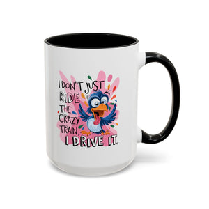 Funny attitude Travel Mug - "I Don't Just Ride the Crazy Train, I Drive It" - Colorful Bird Design