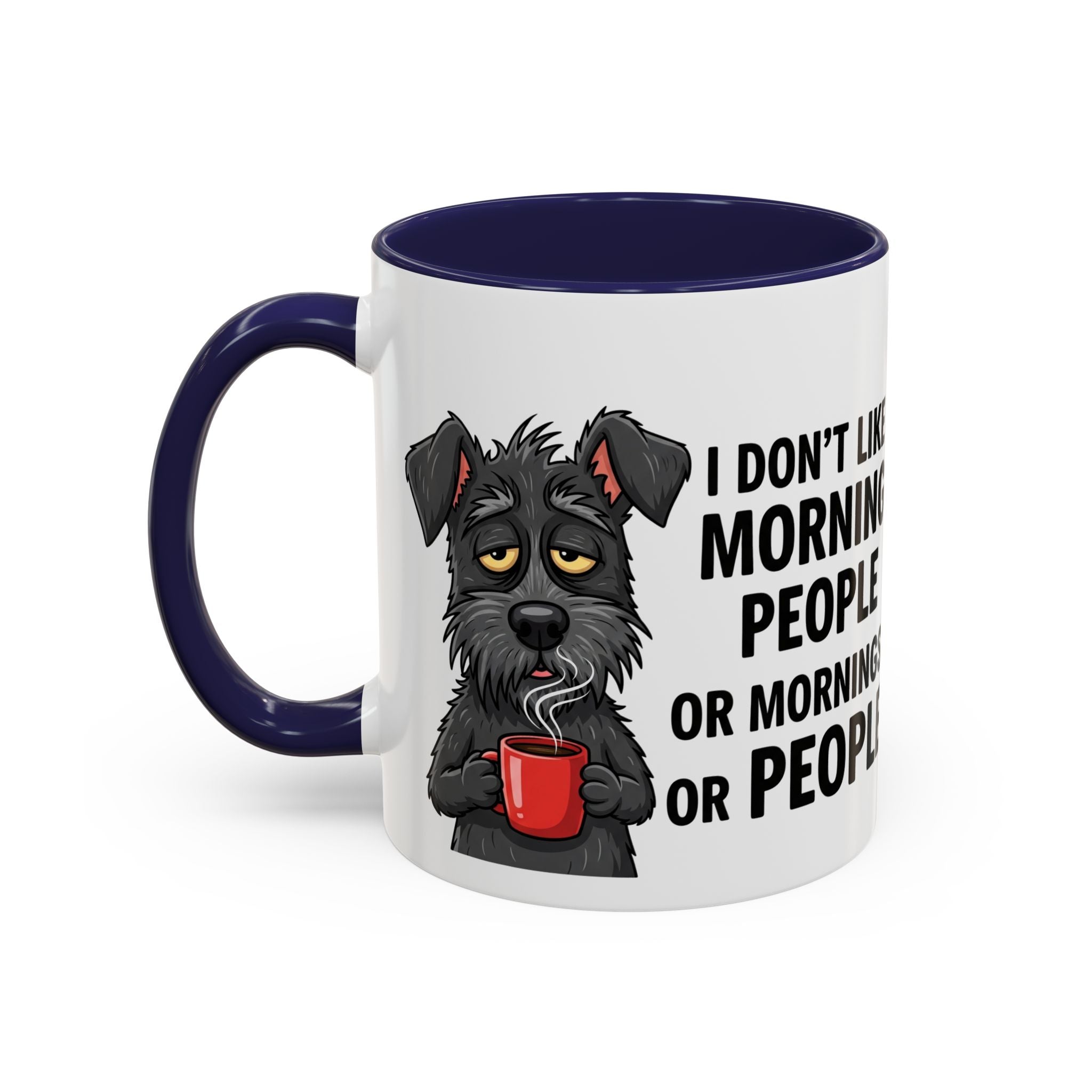 Funny Dog Coffee Mug - "I Don't Like Morning People"