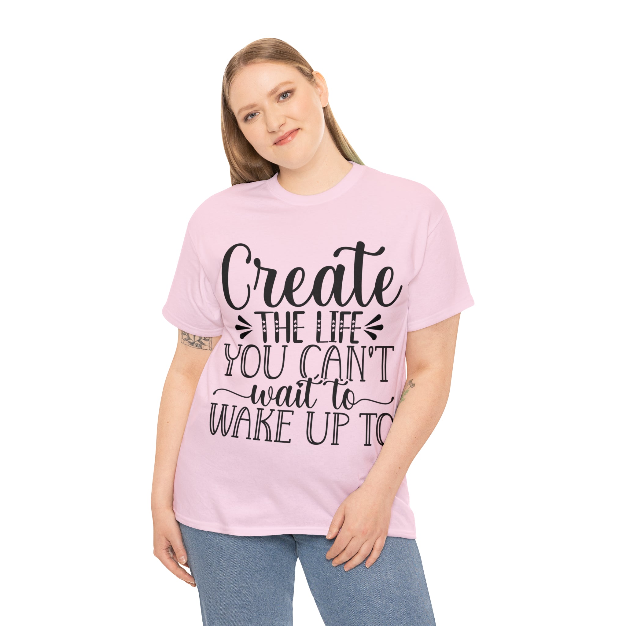 Motivational quote create the life t shirt gift for her or him christmas stocking stuffer Unisex Heavy Cotton Tee