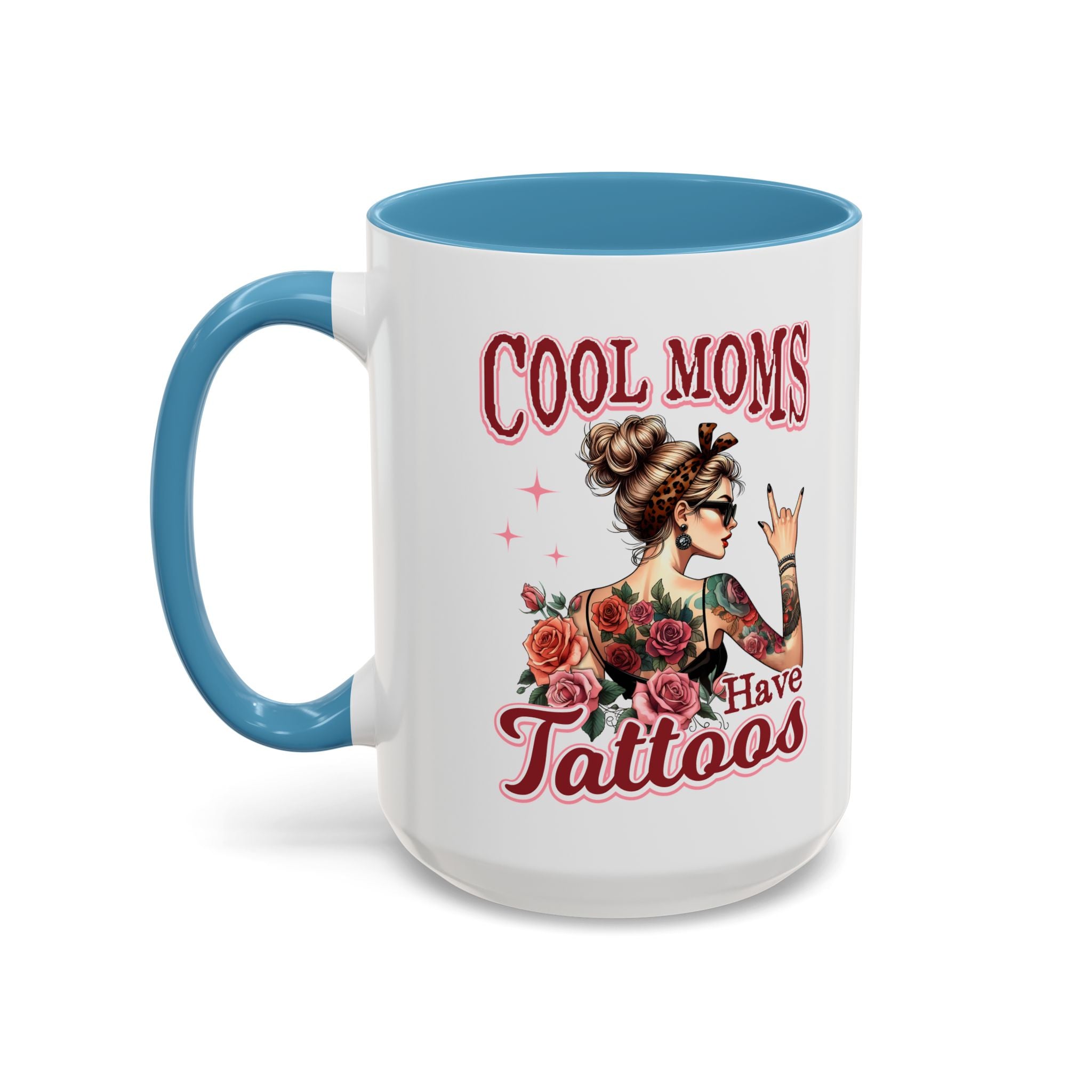 Cool Moms Have Tattoos Coffee Mug — Accent 11/15oz