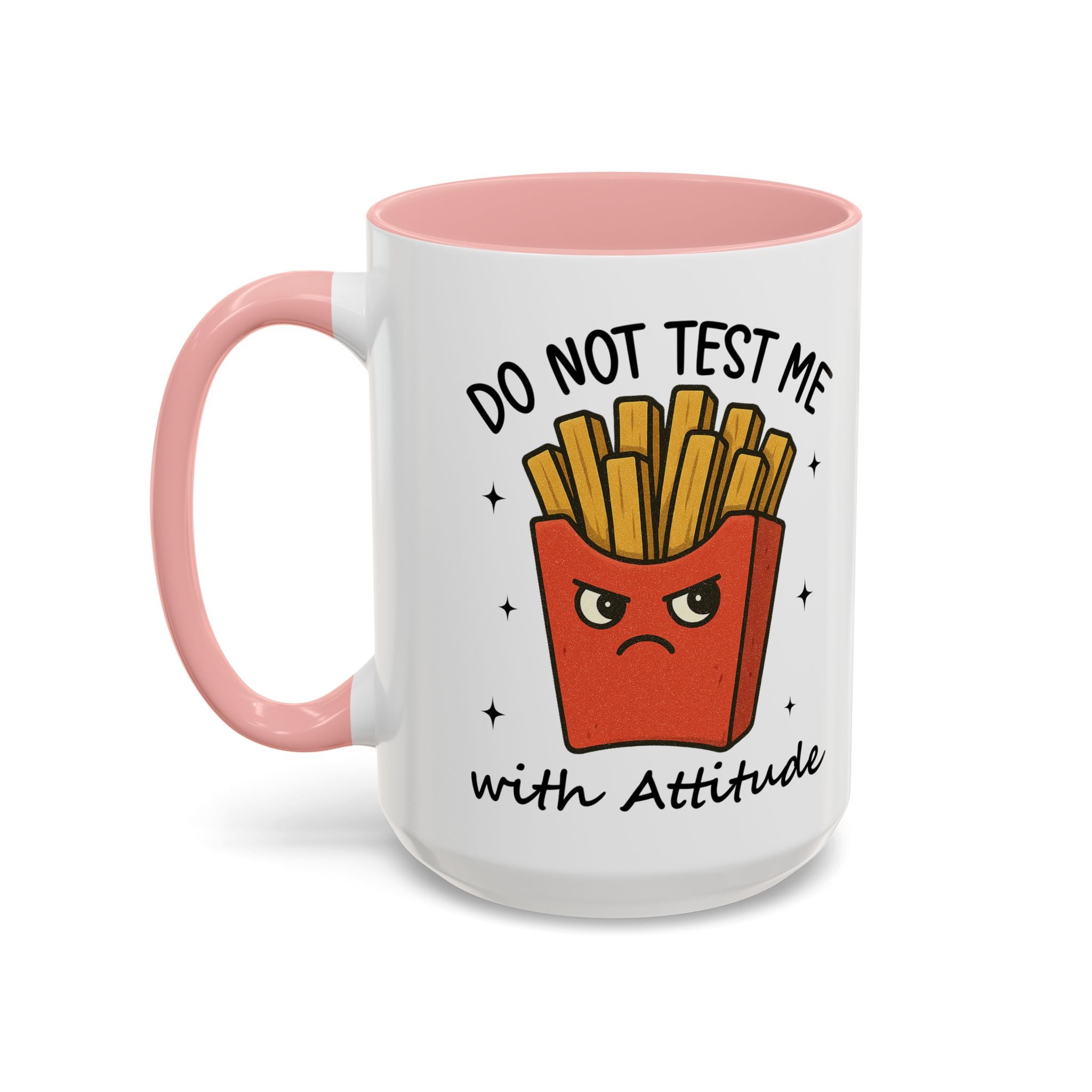 Coffee Mug — "Do Not Test Me with Attitude" Funny French Fry Cartoon Accent Mug sarcasm