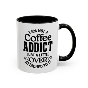 Coffee Addict Mug, Funny Coffee Lover Gift, Black Accent Mug, Warm Beverage Cup, Office Humor Drinkware