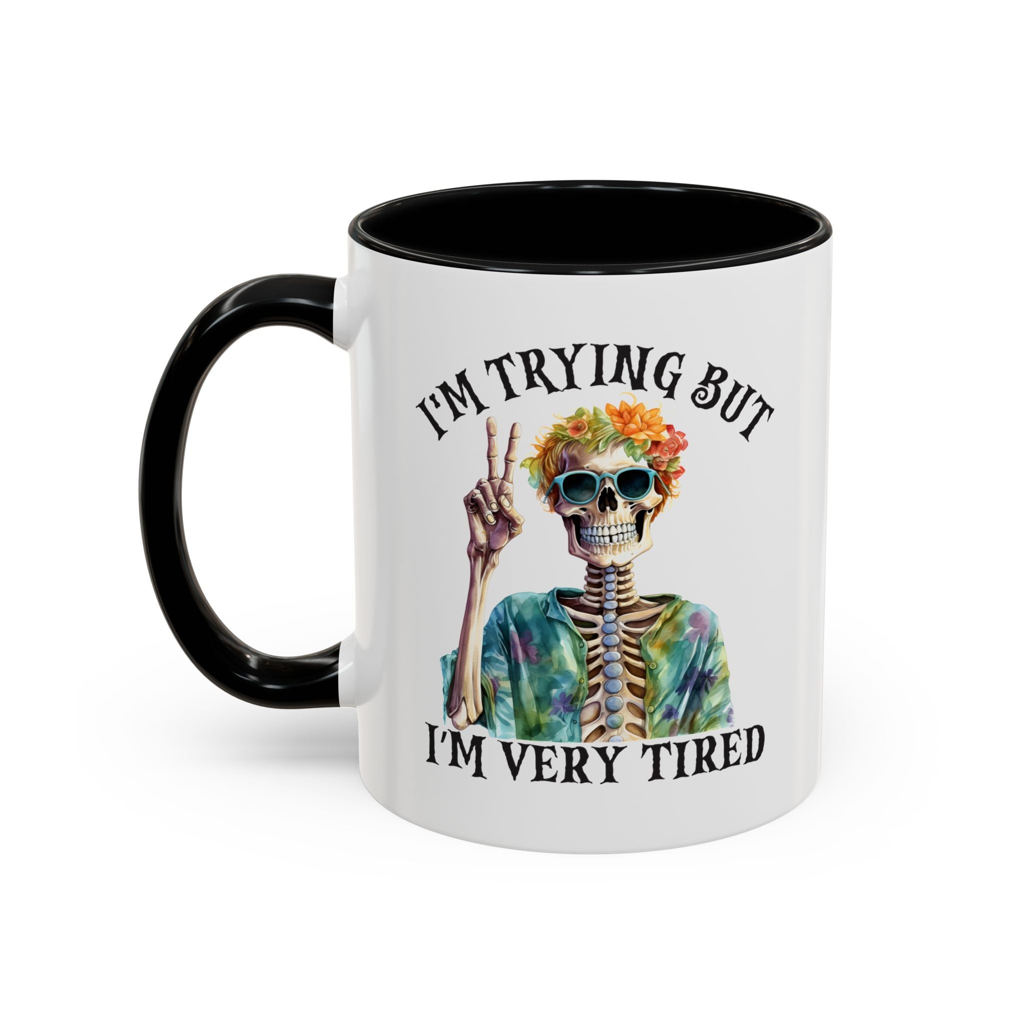 “I’m Trying But I’m Very Tired” Accent Coffee Mug – Skeleton Tie-Dye Design (11/15oz)
