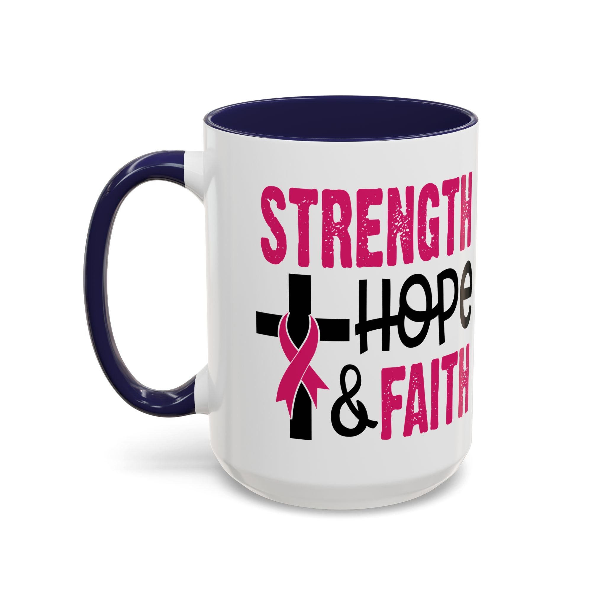Inspirational Coffee Mug - Strength, Hope, Faith, Pink Ribbon, Christian Gifts, Motivational Drinkware, Breast Cancer Awareness