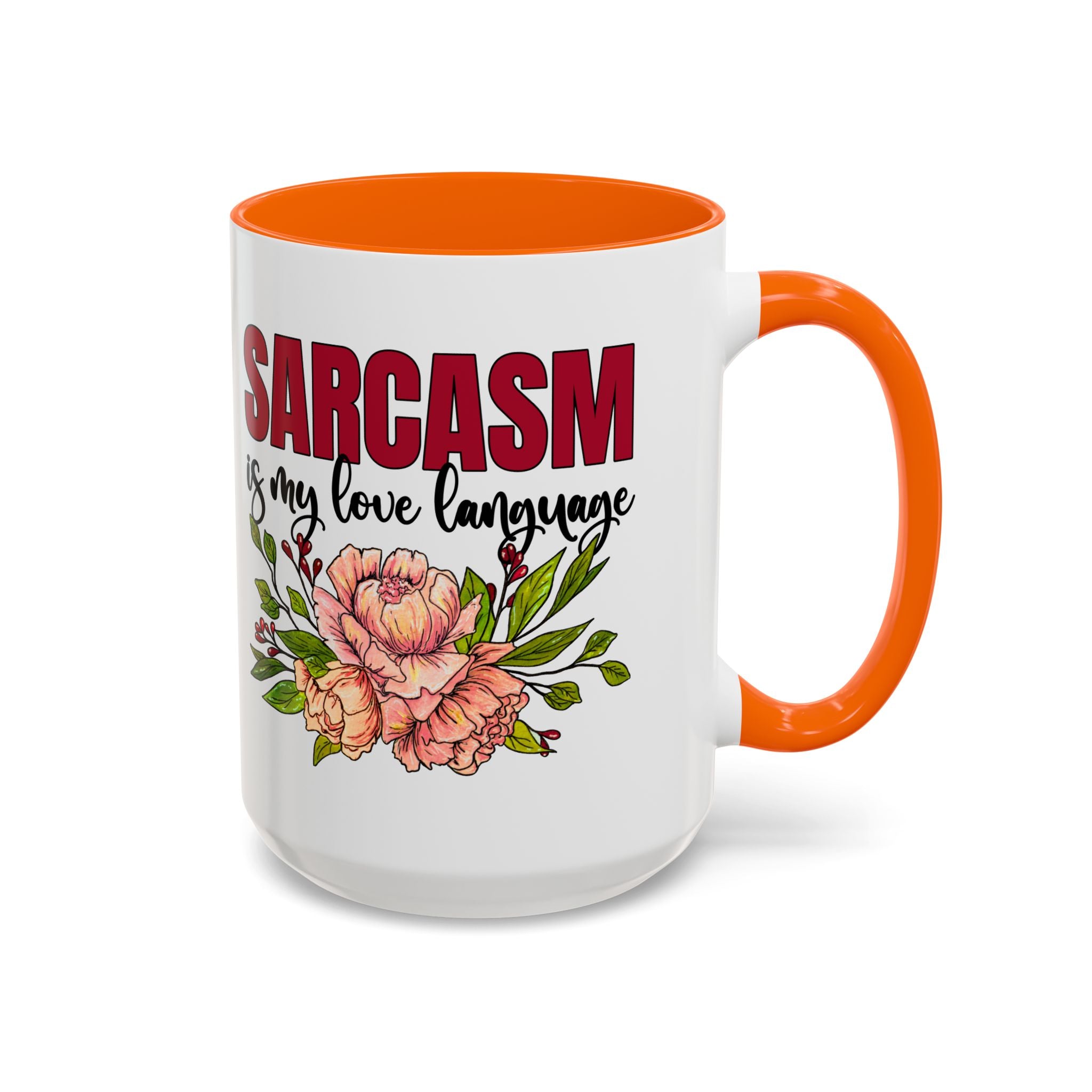 Sarcasm Coffee Mug - 11/15oz Floral Design, Perfect for Coffee Lovers