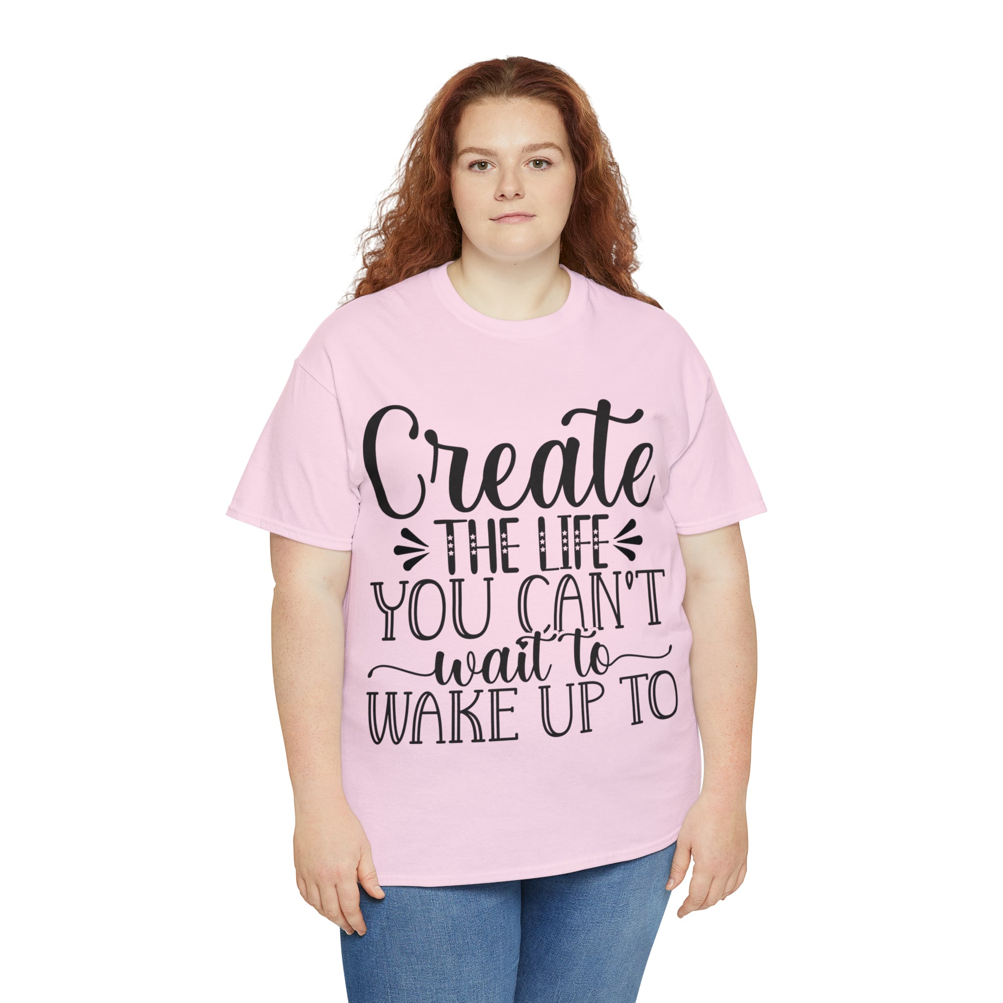 Motivational quote create the life t shirt gift for her or him christmas stocking stuffer Unisex Heavy Cotton Tee