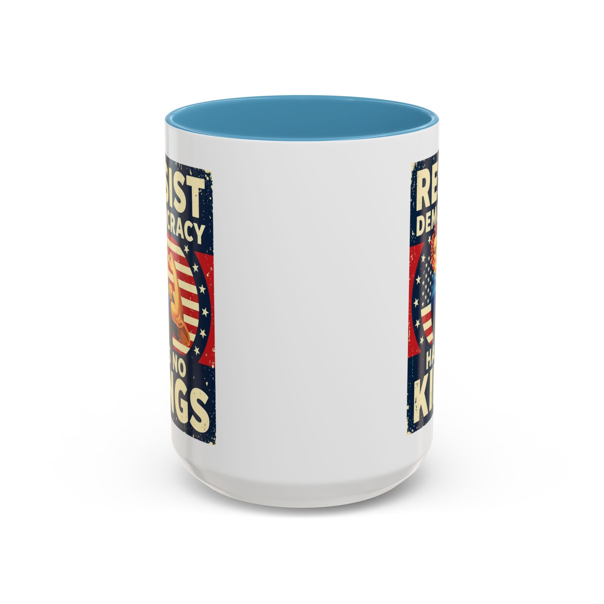 Resist Democracy has no kings  Accent Coffee Mug - Empowering Political Statement