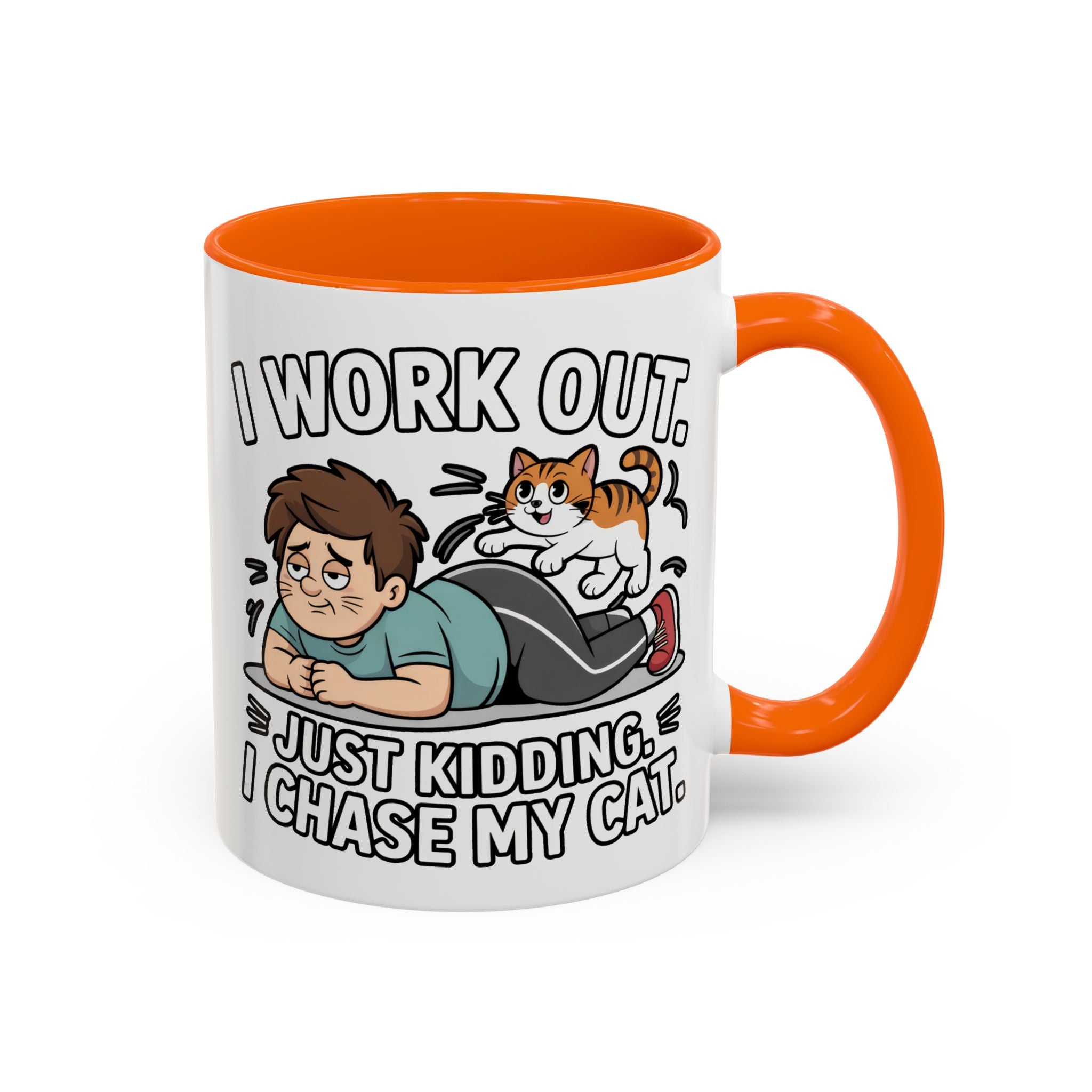 I Work Out Just Kidding I Chase My Cat Coffee Mug — Funny Cat Lover Accent Mug