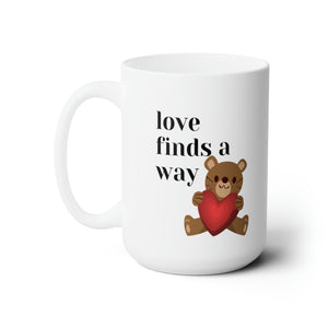 love finds a way coffee  Mug 15oz  gift