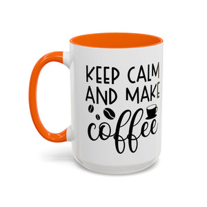 Keep Calm Coffee Mug - Fun Gift for Coffee Lovers, Kitchen Decor, Motivational Drinkware, Homebrew Enthusiast, Daily Motivation