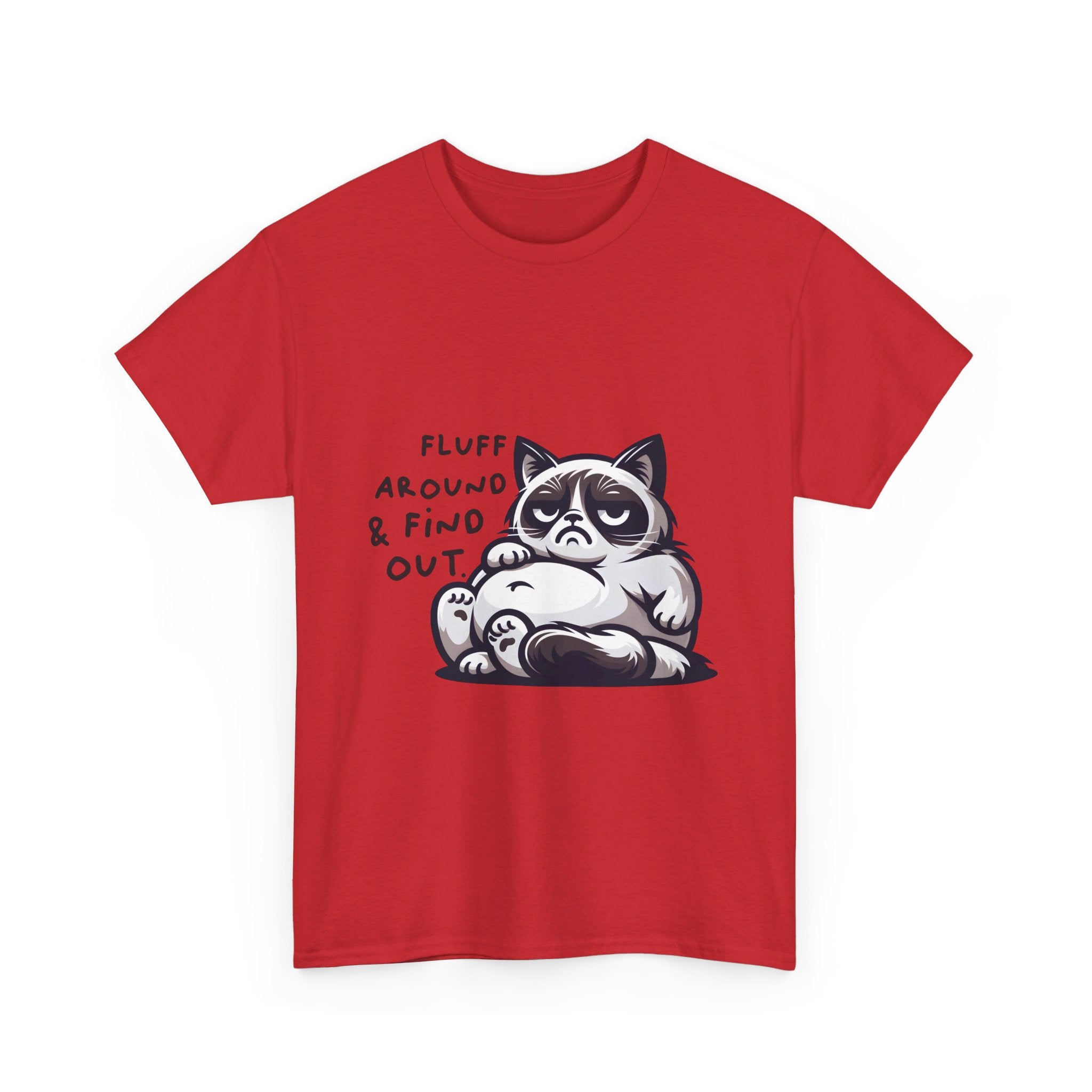 fat cat fluff around and find out Unisex Heavy Cotton Tee by the x m world
