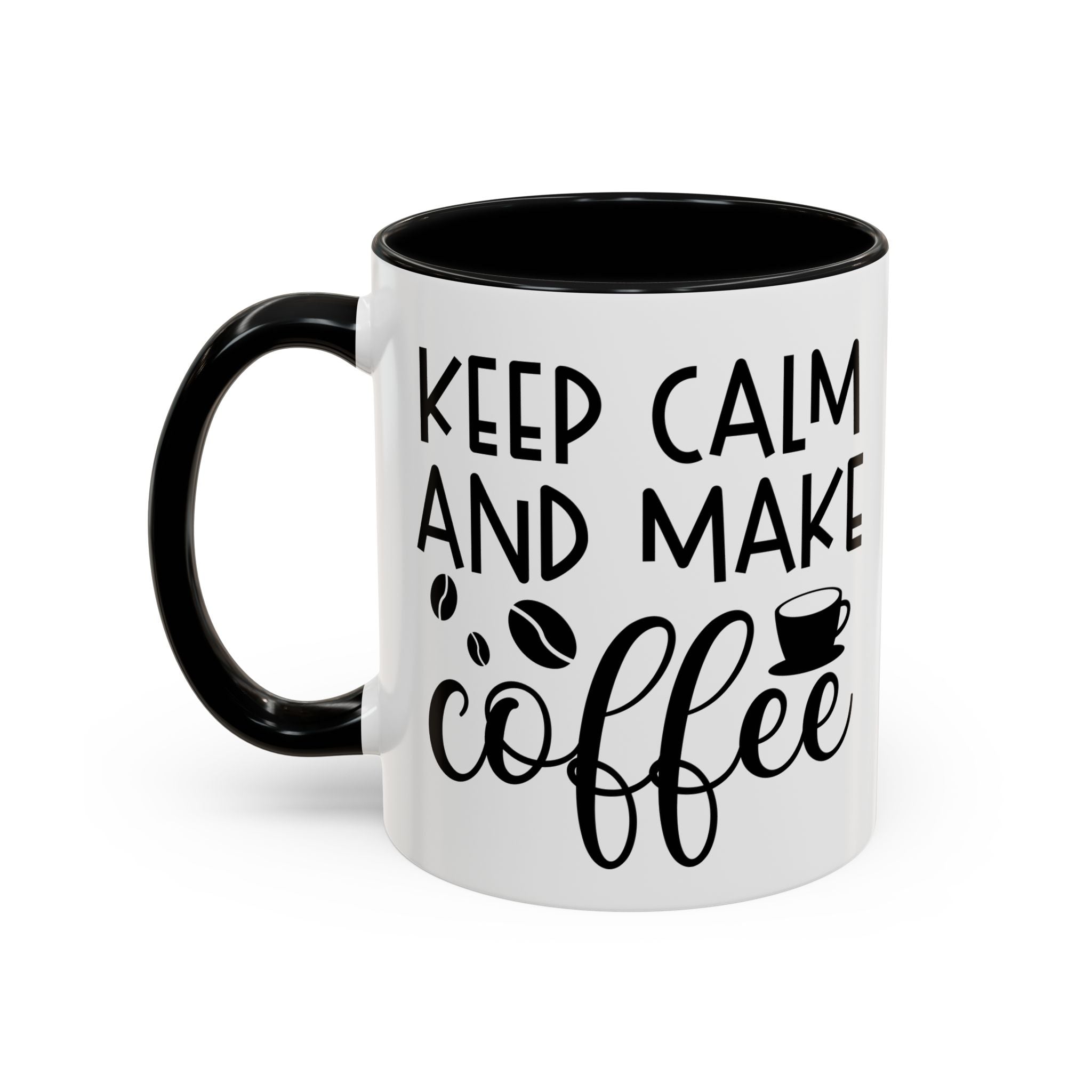 Keep Calm Coffee Mug - Fun Gift for Coffee Lovers, Kitchen Decor, Motivational Drinkware, Homebrew Enthusiast, Daily Motivation