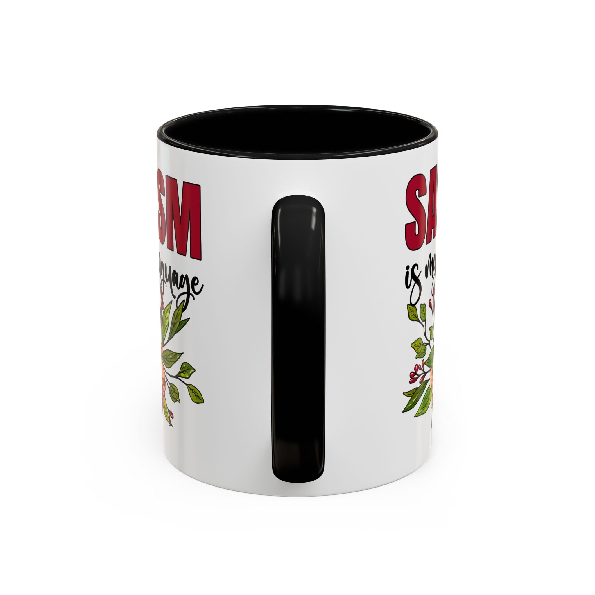 Sarcasm Floral Accent Coffee Mug - 11oz & 15oz funny