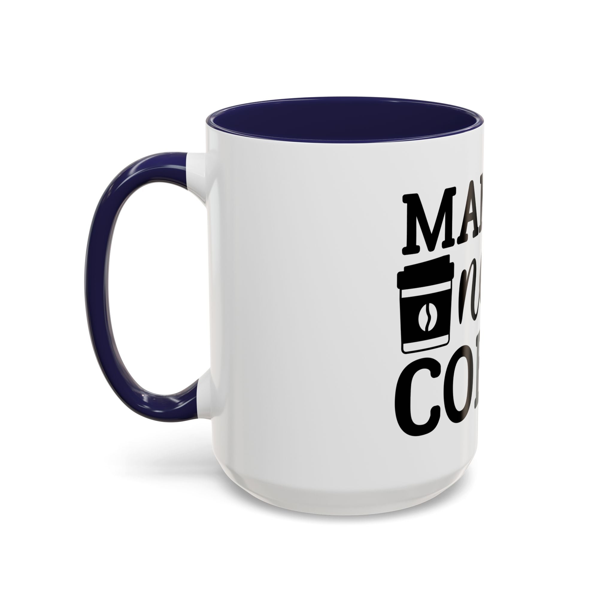 mama needs coffee funny humor Accent Coffee Mug (11, 15oz) mother gift