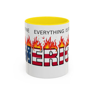 america in flames I'm fine everything is fine  Coffee Mug with American Flag