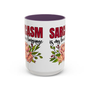 Sarcasm Floral Accent Coffee Mug - 11oz & 15oz funny